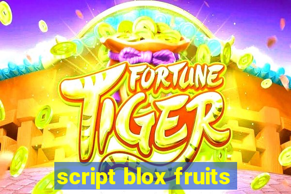 script blox fruits